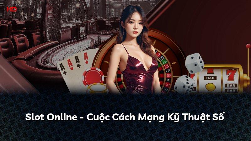 Slot Online - Cuộc Cách Mạng Kỹ Thuật Số