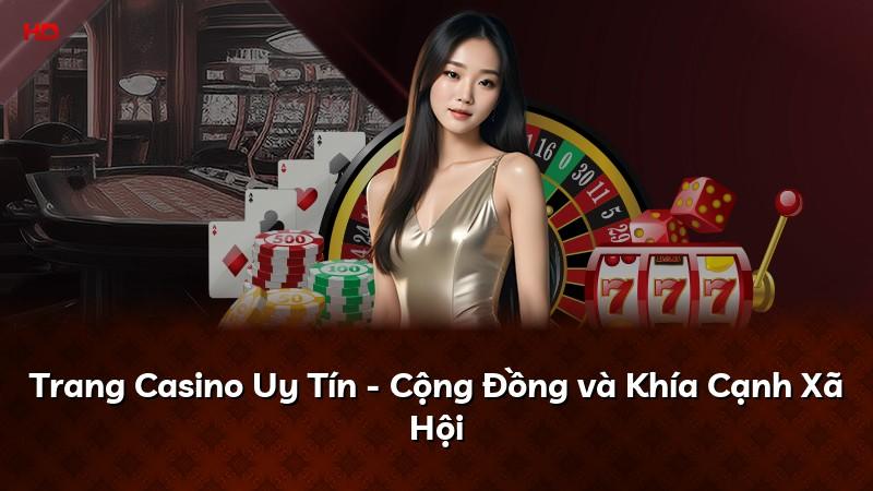 Trang Casino Uy Tín - Cộng Đồng và Khía Cạnh Xã Hội