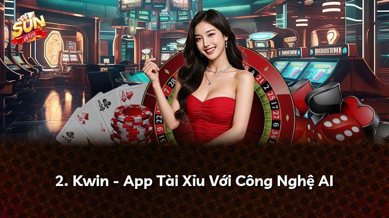 2. Kwin - App Tài Xỉu Với Công Nghệ AI
