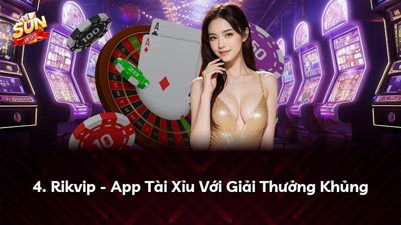 4. Rikvip - App Tài Xỉu Với Giải Thưởng Khủng
