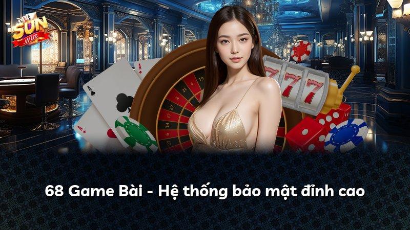 68 Game Bài - Hệ thống bảo mật đỉnh cao