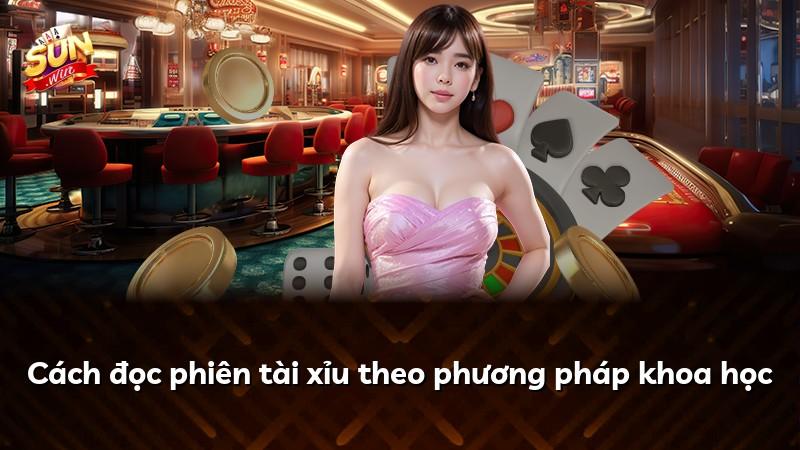 Cách đọc phiên tài xỉu theo phương pháp khoa học