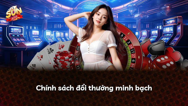 Chính sách đổi thưởng minh bạch