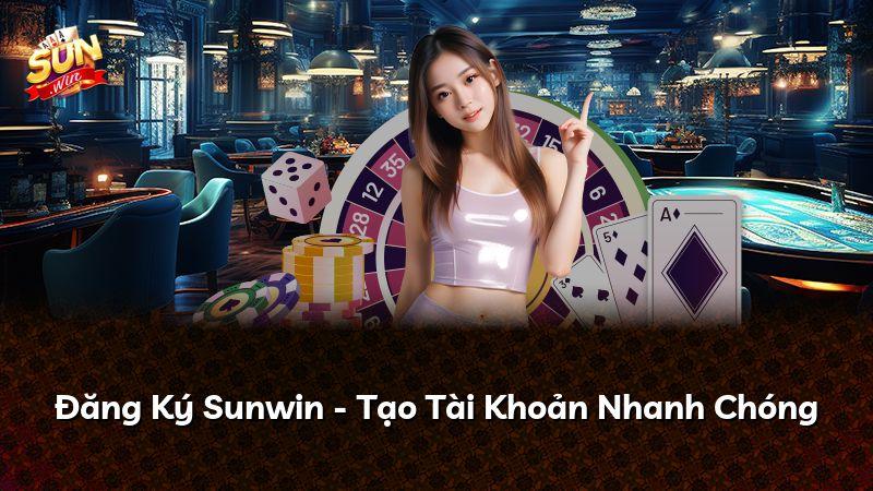 Đăng Ký Sunwin - Tạo Tài Khoản Nhanh Chóng