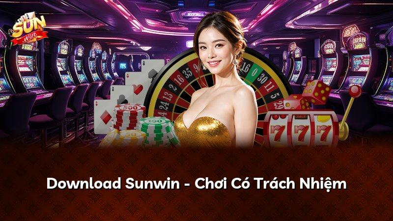 Download Sunwin - Chơi Có Trách Nhiệm