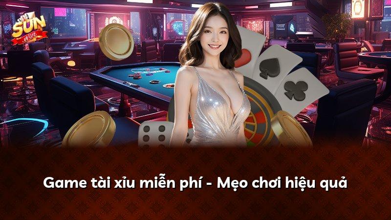 Game tài xỉu miễn phí - Mẹo chơi hiệu quả