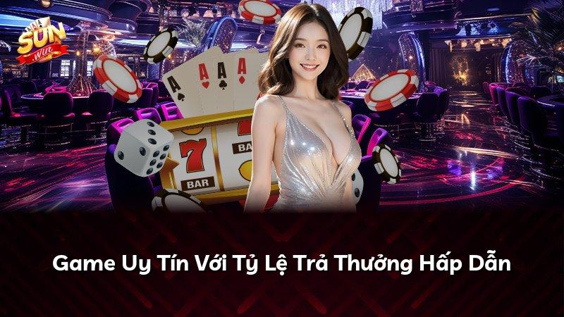 Game Uy Tín Với Tỷ Lệ Trả Thưởng Hấp Dẫn