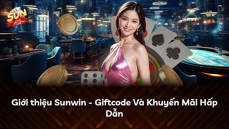 Giới thiệu Sunwin - Giftcode Và Khuyến Mãi Hấp Dẫn