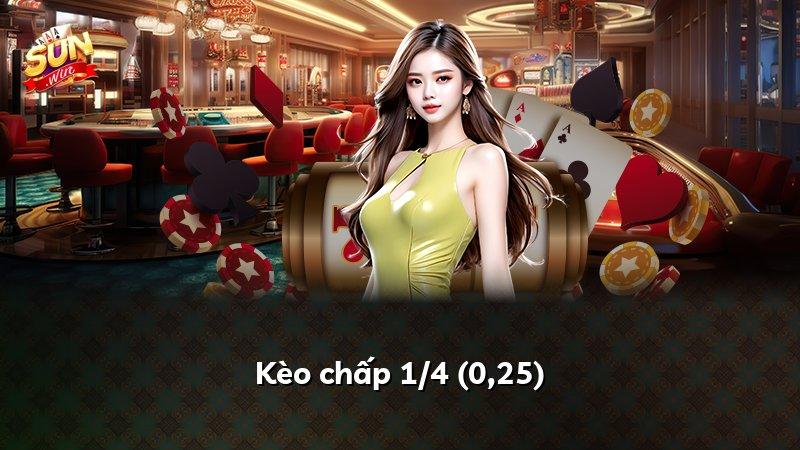 Kèo chấp 1/4 (0,25)
