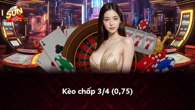 Kèo chấp 3/4 (0,75)