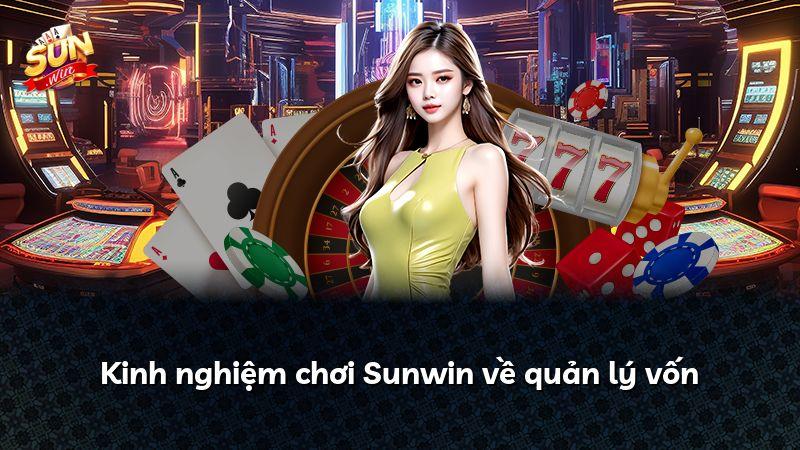 Kinh nghiệm chơi Sunwin về quản lý vốn