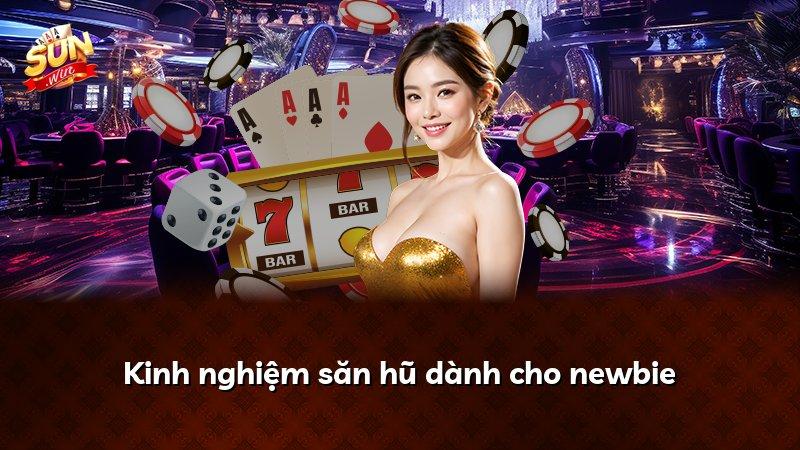 Kinh nghiệm săn hũ dành cho newbie