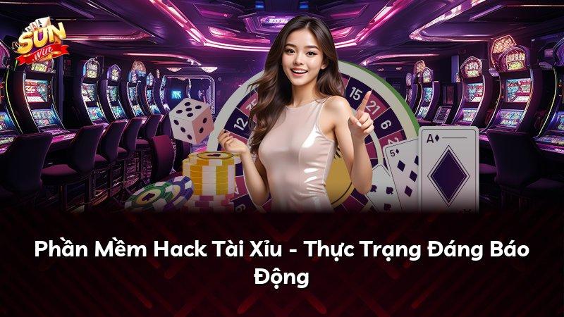 Phần Mềm Hack Tài Xỉu - Thực Trạng Đáng Báo Động