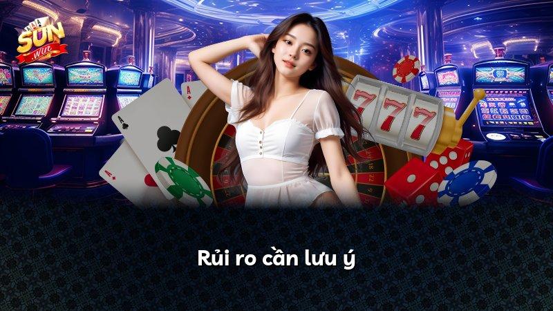 Rủi ro cần lưu ý