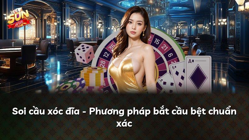 Soi cầu xóc đĩa - Phương pháp bắt cầu bệt chuẩn xác