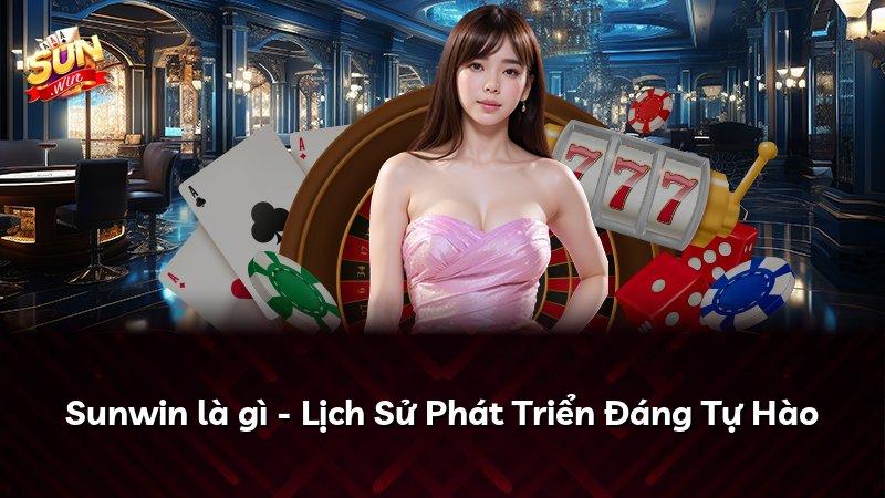 Sunwin là gì - Lịch Sử Phát Triển Đáng Tự Hào