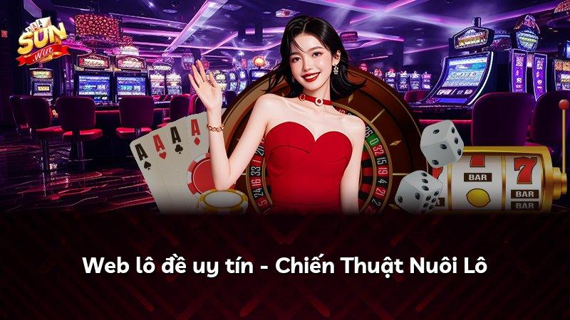 Web lô đề uy tín - Chiến Thuật Nuôi Lô